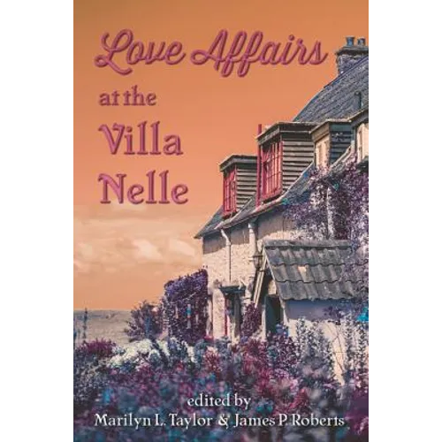 Love Affairs at the Villa Nelle