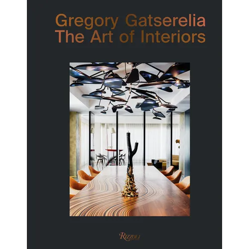Gregory Gatserelia: The Art of Interiors