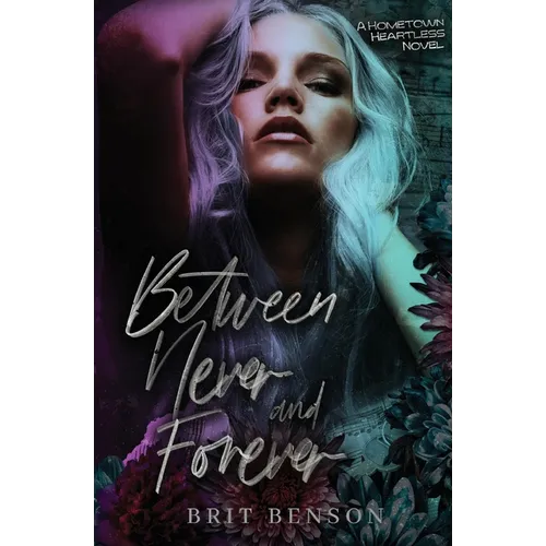 Between Never and Forever