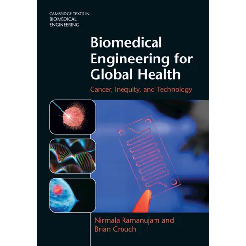 Biomedical Engineering for Global Health: Cancer, Inequity, and Technology