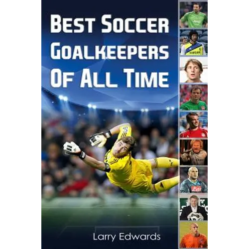Best Soccer Goalkeepers Of All Time
