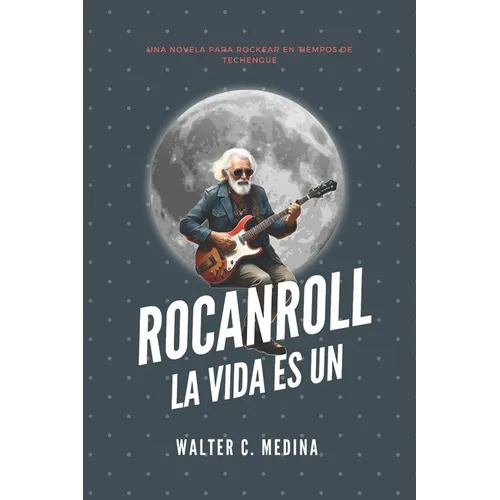 Rocanroll: La vida es un