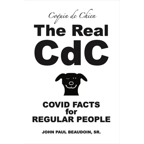 The Real CDC: Covid Facts for Regular People