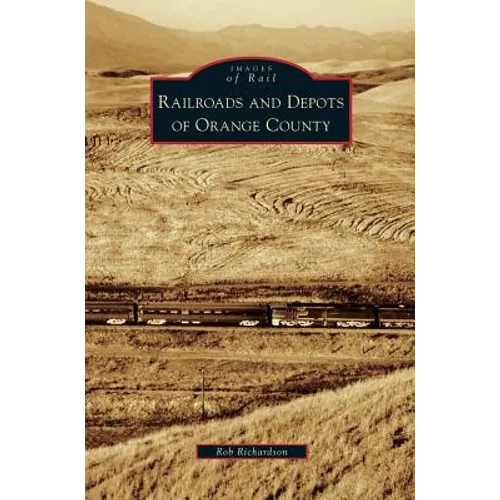 Railroads and Depots of Orange County