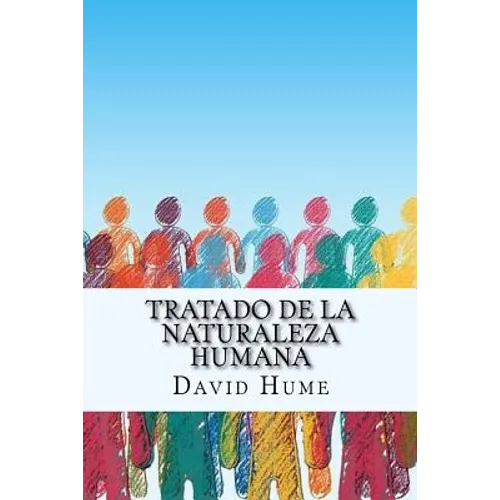 Tratado de la Naturaleza Humana (Spanish) Edition