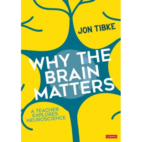 Why the Brain Matters: A Teacher Explores Neuroscience