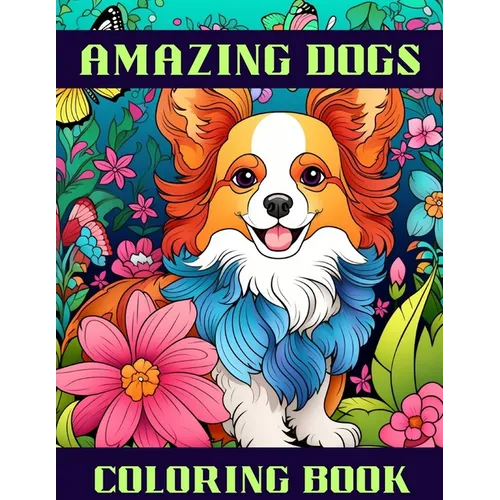 Amazing Dogs: Coloring Book