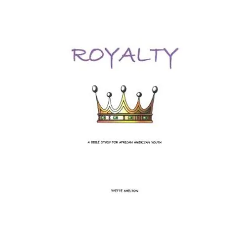 Royalty: A Bible Study for African American Youth