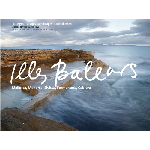 Illes Balears: Mallorca, Menorca, Eivissa, Formentera, Cabrera