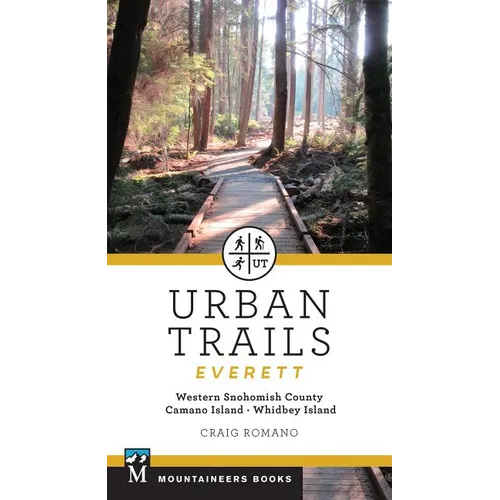 Urban Trails: Everett: Western Snohomish County, Camano Island, Whidbey Island