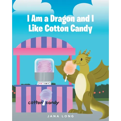 I Am a Dragon and I like Cotton Candy