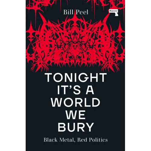Tonight It's a World We Bury: Black Metal, Red Politics