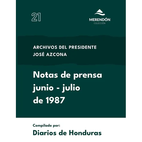 Notas de Prensa junio a julio de 1987: Archivos del presidente José Azcona