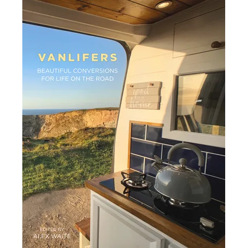 Vanlifers: Beautiful Conversions for Life on the Road