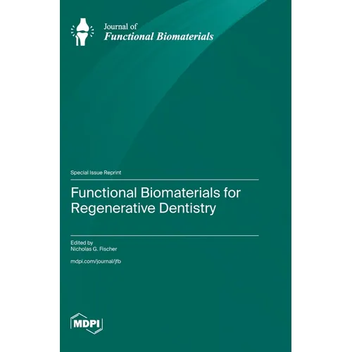 Functional Biomaterials for Regenerative Dentistry