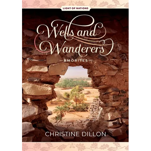 Wells and Wanderers - Amorites