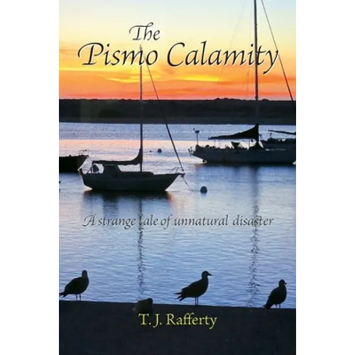 The Pismo Calamity: A Strange Tale of Unnatural Disaster