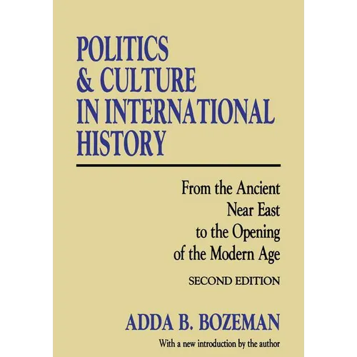 Politics and Culture in International History: From the Ancient Near East to the Opening of the Modern Age