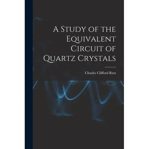 A Study of the Equivalent Circuit of Quartz Crystals