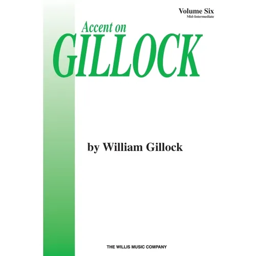 Accent on Gillock Volume 6: Mid-Intermediate Level