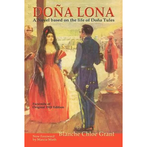 Dona Lona: A Novel Based on the Life of Dona Tules