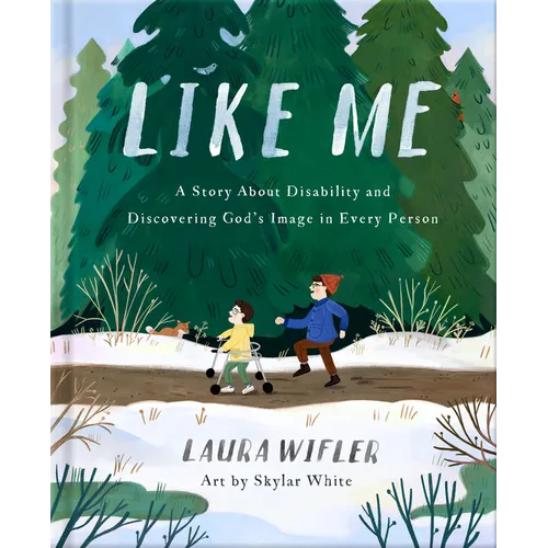 Like Me: A Story about Disability and Discovering God's Image in Every Person