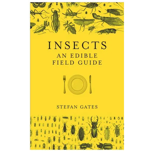 Insects: An Edible Field Guide