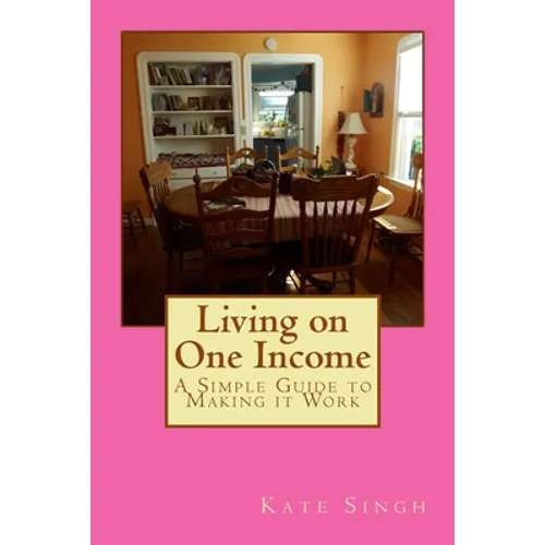 Living on One Income: A Simple Guide to Making it Work