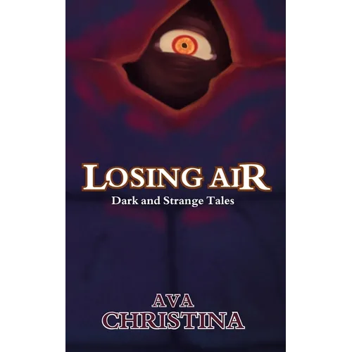 Losing Air: Dark and Strange Tales