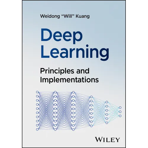 Deep Learning: Principles and Implementations