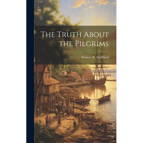The Truth About the Pilgrims