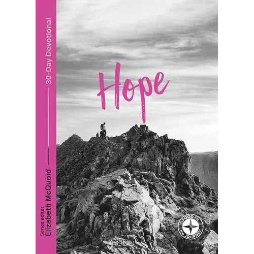 Hope: Food for the Journey: 30-Day Devotional