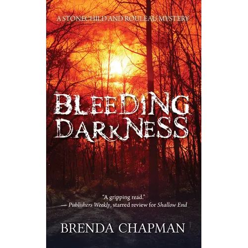 Bleeding Darkness: A Stonechild and Rouleau Mystery