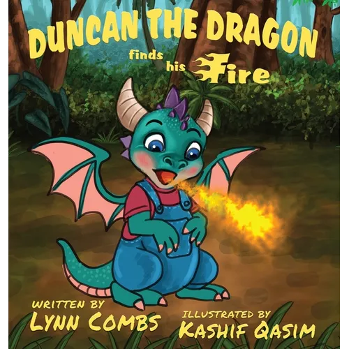 Duncan the Dragon Finds His Fire