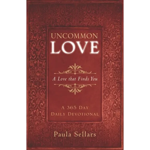 Uncommon Love: A Love that Finds You