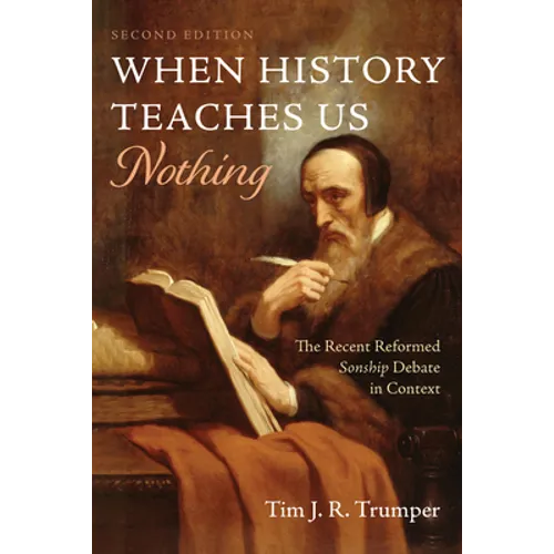 When History Teaches Us Nothing, Second Edition