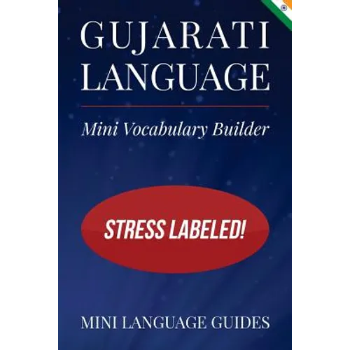 Gujarati Language Mini Vocabulary Builder: Stress Labeled!