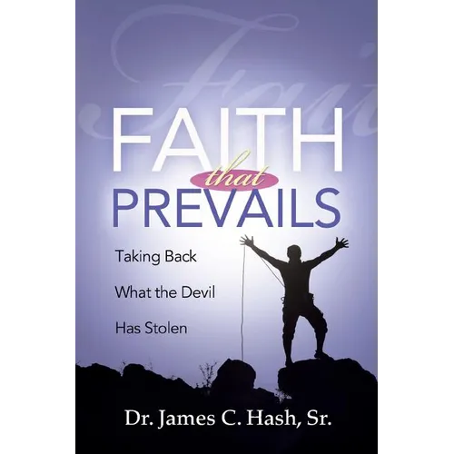 Faith That Prevails: Taking Back What the Devil Has Stolen