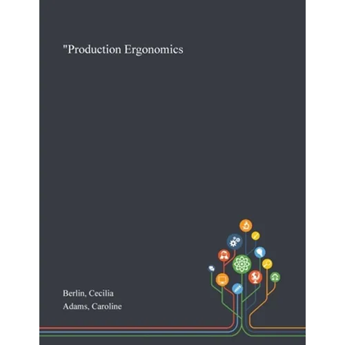 "Production Ergonomics