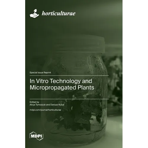 In Vitro Technology and Micropropagated Plants