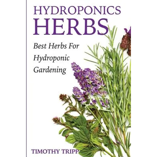 Hydroponics Herbs: Best Herbs For Hydroponic Gardening