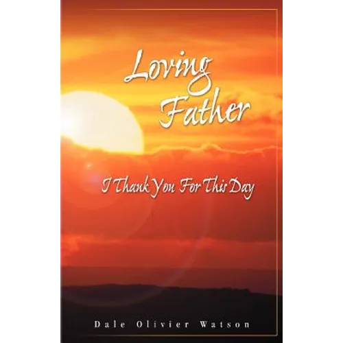 Loving Father, I Thank You for This Day