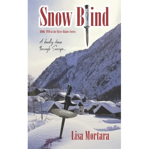 Snow Blind: Book Two in the Silver Blades Series