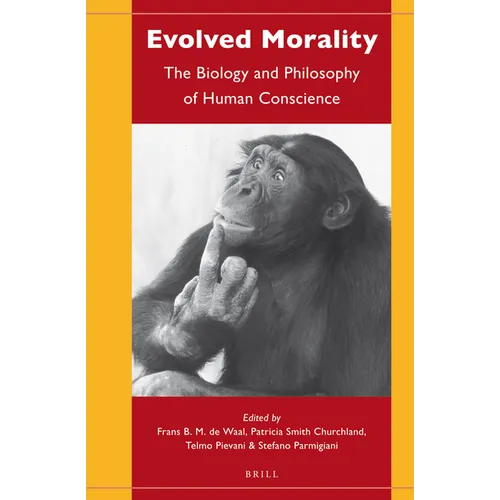 Evolved Morality: The Biology and Philosophy of Human Conscience