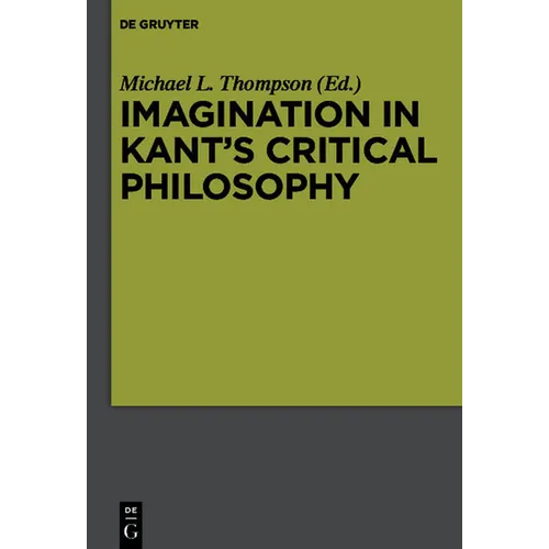 Imagination in Kant's Critical Philosophy