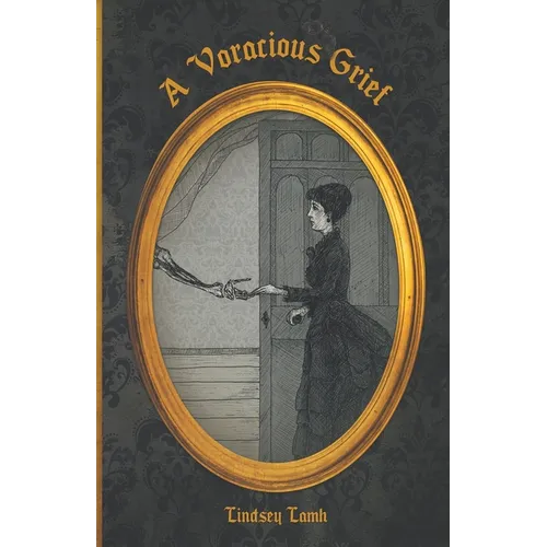 A Voracious Grief