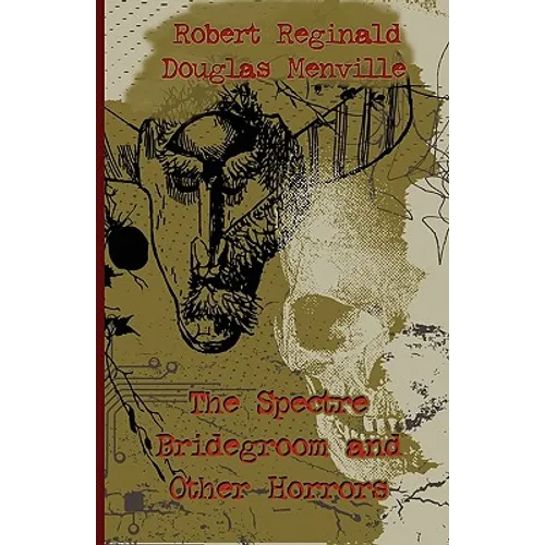 The Spectre Bridegroom and Other Horrors