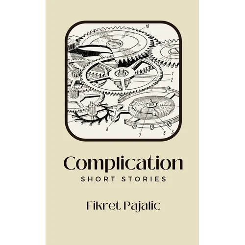Complication: Short Stories