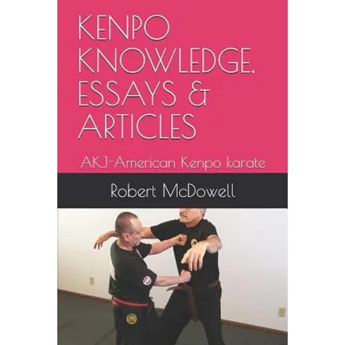 Kenpo Knowledge, Essays & Articles: AKJ-American Kenpo karate