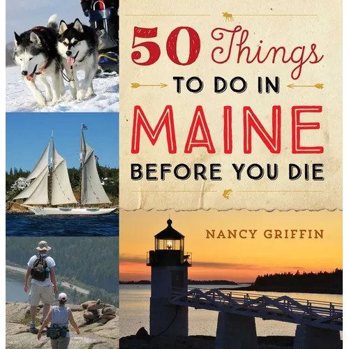 50 Things to Do in Maine Before You Die